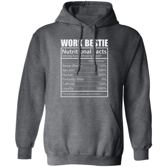 Work Bestie, Nutritional Facts, Bestie Nutrition, Love Work-white Pullover Hoodie