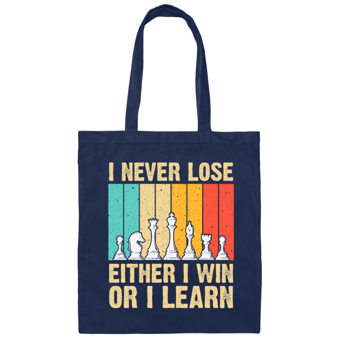 Retro Chess Gift, I Never Lose Either I Win Or I Learn, Love To Learning Chess Canvas Tote Bag