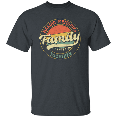 Making Memories Together, Family Trip, Retro Family Unisex T-Shirt