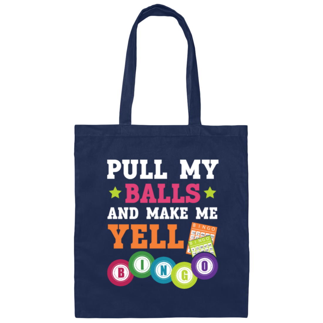 Gamble Gift, Pull My Balls And Make Me Yell Bingo, Play Gamble Game Canvas Tote Bag