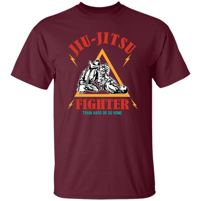 Jiu-Jitsu Fighter Train Hard Or Go Home, Do Your Best Unisex T-Shirt