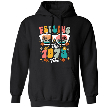 Feeling The 1973 Vibe, Summer Sunglasses, Groovy 1973 Pullover Hoodie