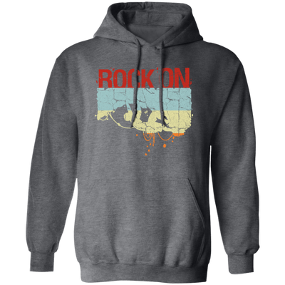 Rock On, Love Rock Gift, Best Retro Rock, Climb On Retro Rock Gift Pullover Hoodie