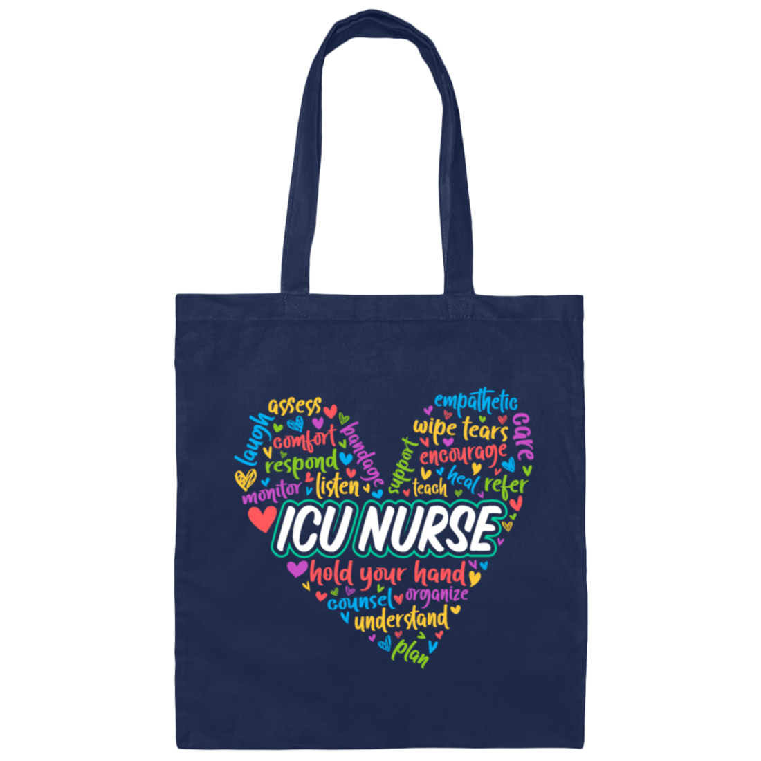 ICU Nurse, Nurse In My Heart, Hold Your Hand, Caregiver Gift, Colorful Nurse Canvas Tote Bag