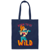 Born To Be Wild, Swag Girl, Cool Girl, American Girl Canvas Tote Bag