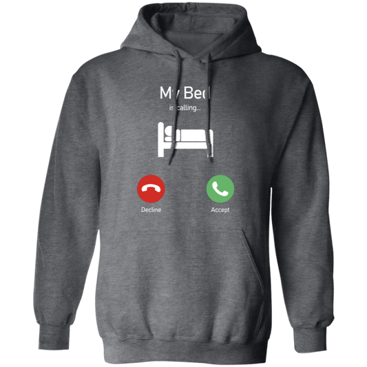 My Bed Is Calling, Love To Bed, Going To Bed, Love To Sleep Pullover Hoodie