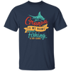 Grandpa Is My Name, Fishing Is My Game, Fishing Game Unisex T-Shirt