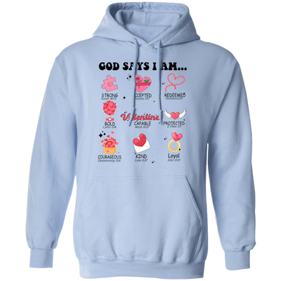 God Say I Am Strong, Love Jesus, My Christ, My Valentine Pullover Hoodie