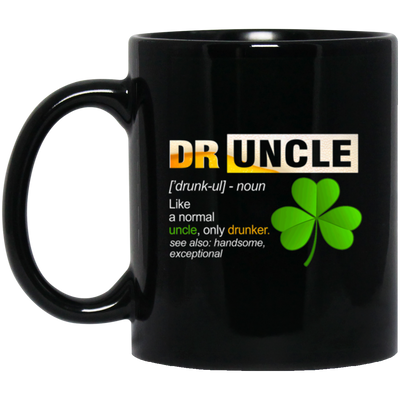 Druncle Definition, Funny Druncle Gift, Druncle Is Uncle Drunker, Shamrock Black Mug