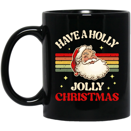 Have A Holly Jolly Christmas, Retro Christmas, Funny Santa, Merry Christmas, Trendy Christmas Black Mug