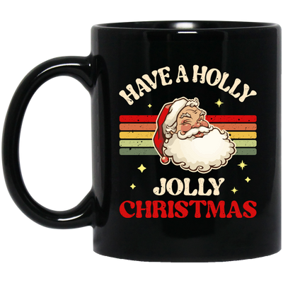 Have A Holly Jolly Christmas, Retro Christmas, Funny Santa, Merry Christmas, Trendy Christmas Black Mug