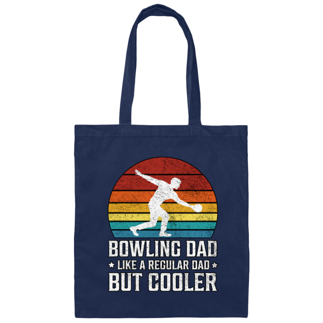 Love Bowling, Bowling Dad Like A Regular Dad, But Cooler, Cool Dad, Daddy Lover Canvas Tote Bag