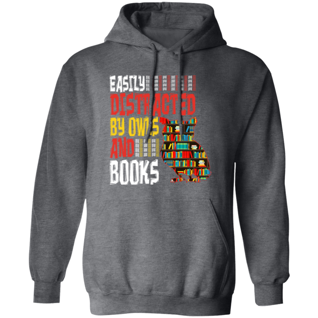 Bookworm, Easily Distracted By Owls And Books, Nerdy Gift Pullover Hoodie