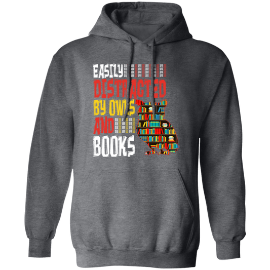 Bookworm, Easily Distracted By Owls And Books, Nerdy Gift Pullover Hoodie