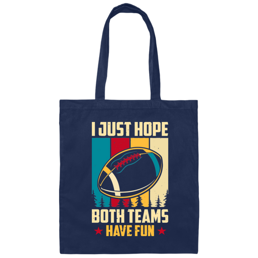Play American Football, Football Team, Have Fun In Football Canvas Tote Bag