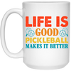 Life Is Good, Pickleball Makes It Better, Retro Pickleball White Mug