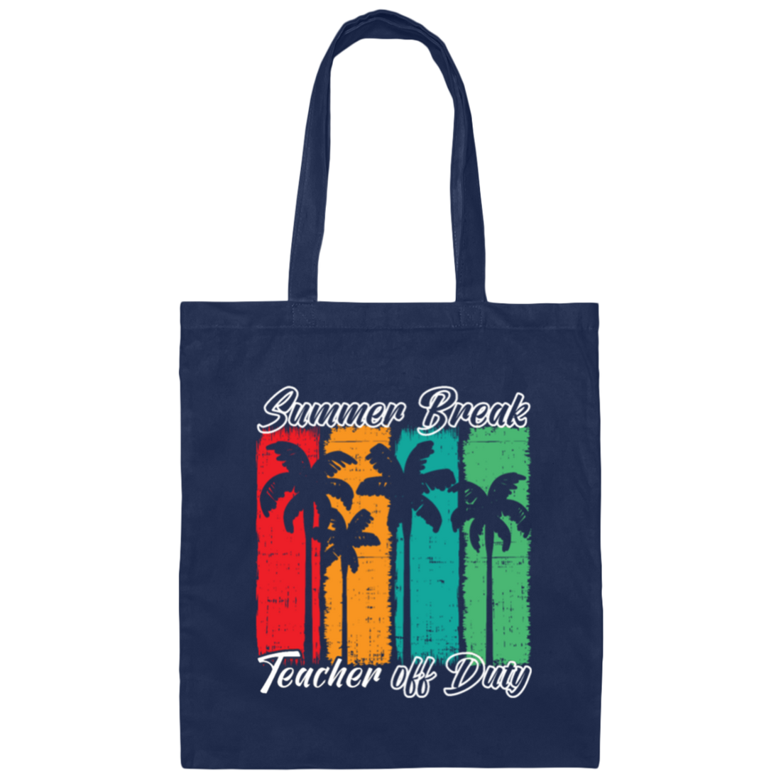Love Summer, Summer Break Teacher Off Duty For Teachers Gifts Canvas Tote Bag