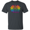 I See Your True Color, That's Why I Love You, LGBT Pride Unisex T-Shirt