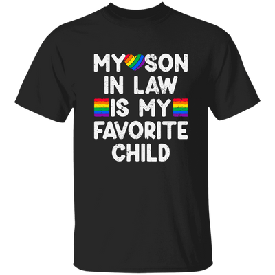 My Son In Law Is My Favorite Child, My Gay Son In Law Gift Unisex T-Shirt