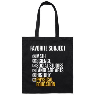 Physical Education, PE Teacher, Favorite Subject, Love PE Subject Canvas Tote Bag