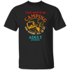 Ignore All Adults, Go Camping, I Just Want To Go Camping, Vintage Campers Unisex T-Shirt