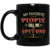 My Favorite People Call Me Spet Dad, Father's Day Gifts Black Mug
