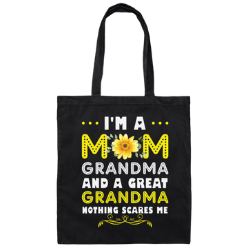Mama's Day Gift, I Am A Mom Grandma And A Great Grandma Nothing Scares Me Canvas Tote Bag