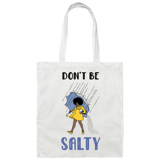 Don't Be Salty, Salty Girl, Girl With Umbrella Under The Rain Canvas Tote Bag