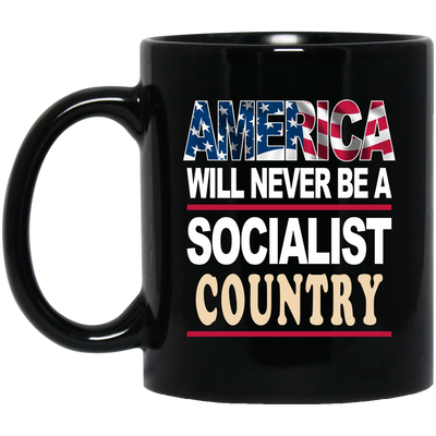 America Will Never Be A Socialist Country, Love American Flag Black Mug