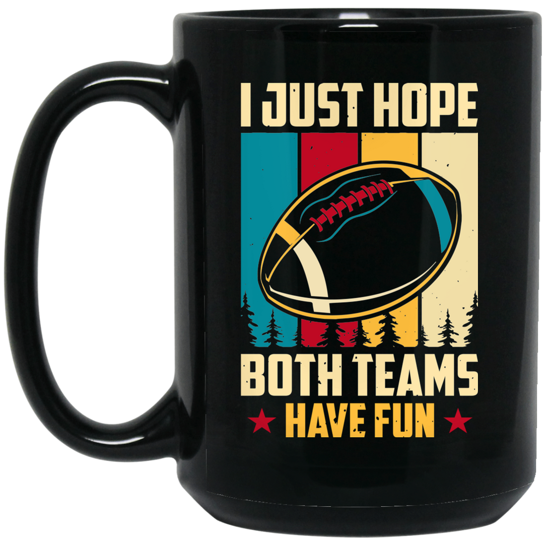 Play American Football, Football Team, Have Fun In Football Black Mug