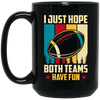 Play American Football, Football Team, Have Fun In Football Black Mug