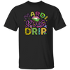 Mardi Gras Drir, Mardi Gras Holiday, Mardi Gras Day Unisex T-Shirt