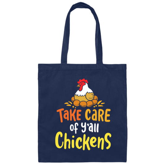 Chicken Love Gift, Farmer Gift, Love Farming, Take Care Of Y_all Chickens Canvas Tote Bag