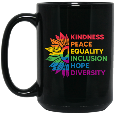 Kindness, Peace, Equality, Inclusion, Hop, Diversity, Lgbt Black Mug