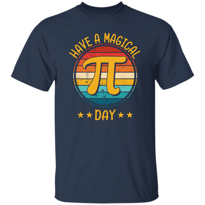 Have A Magical Pi Day, Retro Pi Day, Best Pi Ever Unisex T-Shirt