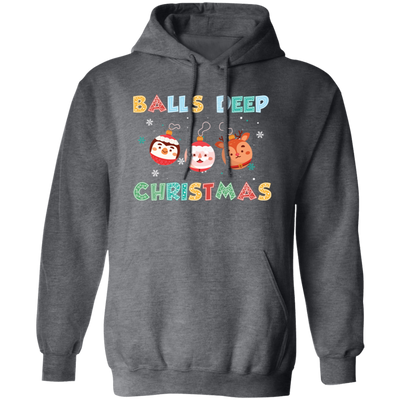 Balls Deep Christmas, Love Your Balls, Christmas Balls, Merry Christmas, Trendy Christmas Pullover Hoodie