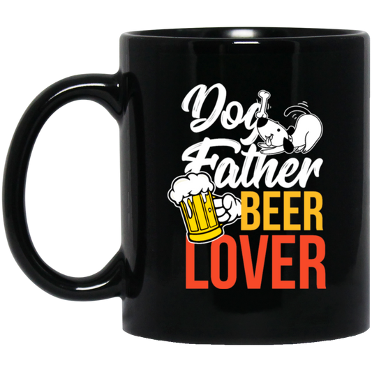 Dog Father, Beer Lover, Animal Lover, Dog Lover, Dog And Beer, Dog Dad Black Mug