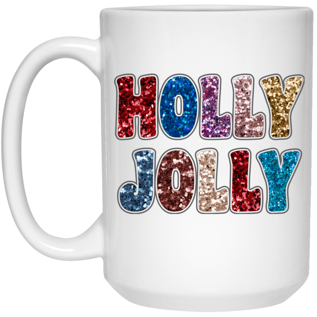 Holly Jolly, Sequin Holly Jolly, Blink Glitter Christmas, Merry Christmas, Trendy Christmas White Mug