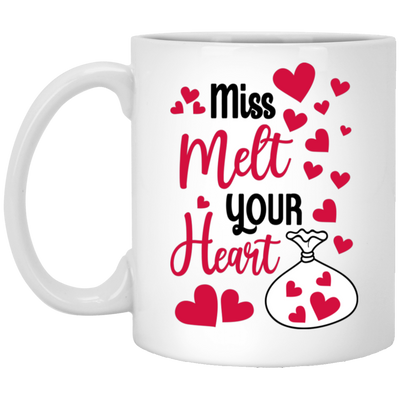 Miss Melt Your Heart, Happy Valentine, Valentine's Day, Valentine Gift White Mug