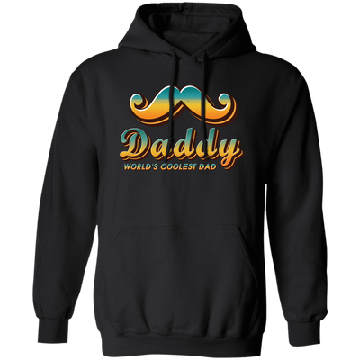 Daddy World's Coolest Dad, Best Of Dad, Father's Day Gift Pullover Hoodie