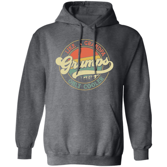 Like A Grandpa Grumps Only Cooler, Cool Grandpa Pullover Hoodie