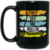 Funny Scooter Eye-catcher Scoot They See Me Rollin Gift For Friend Vintage Black Mug