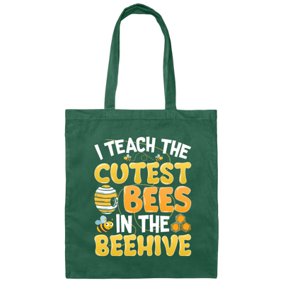 Bee Lover I Teach The Cutest Bees In The Beehive Canvas Tote Bag