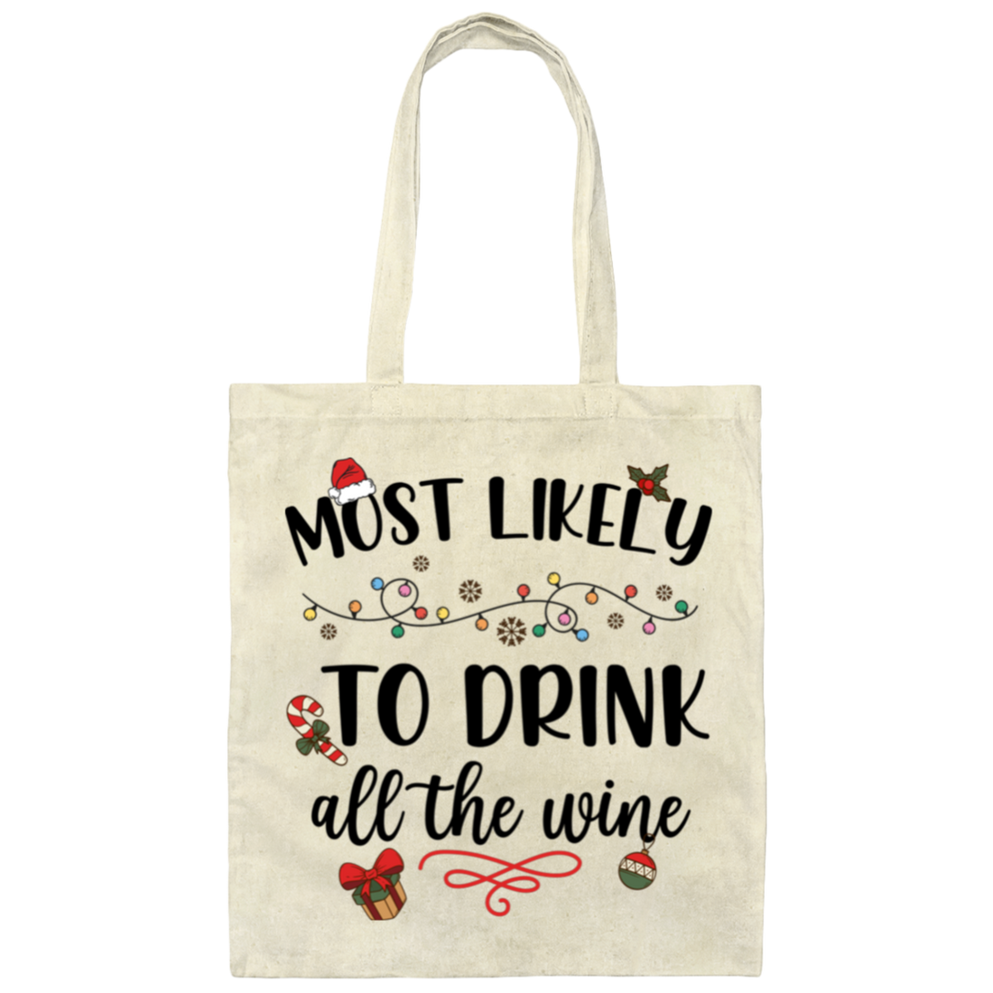Most Likely To Drink All The Wine, Drinking Christmas, Merry Christmas, Trendy Chrismas Canvas Tote Bag