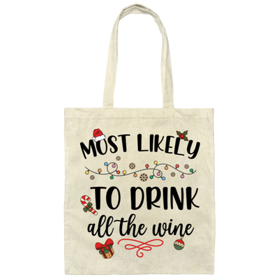 Most Likely To Drink All The Wine, Drinking Christmas, Merry Christmas, Trendy Chrismas Canvas Tote Bag