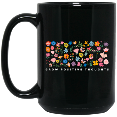 Grow Positive Thoughts, Flowers Bundle, Colorful Flowers Black Mug