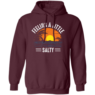 Feeling A Little Salty, Feel The Beach, Retro Beach Pullover Hoodie