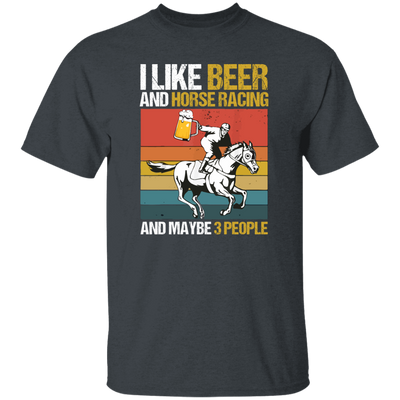 Retro Beer Lover, I Like Beer And Horse Racing And Maybe 3 People Unisex T-Shirt