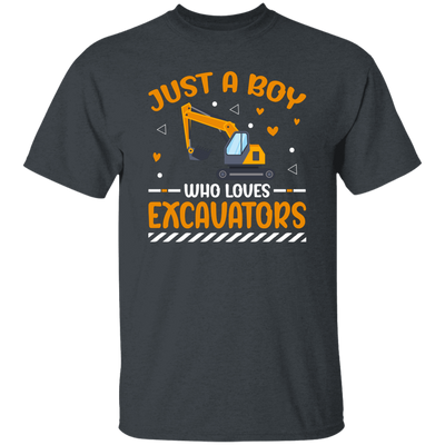 Just A Boy Who Loves Excavators, Excavator Driver Unisex T-Shirt