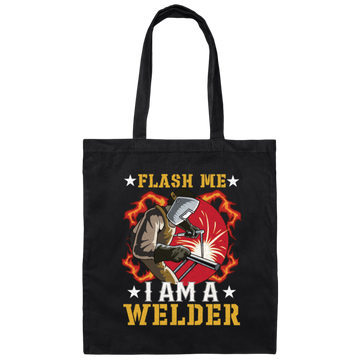 American Welder Lover Gift, Flash Me, I Am A Welder Canvas Tote Bag
